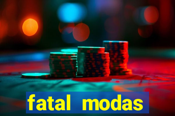 fatal modas barreiras bahia